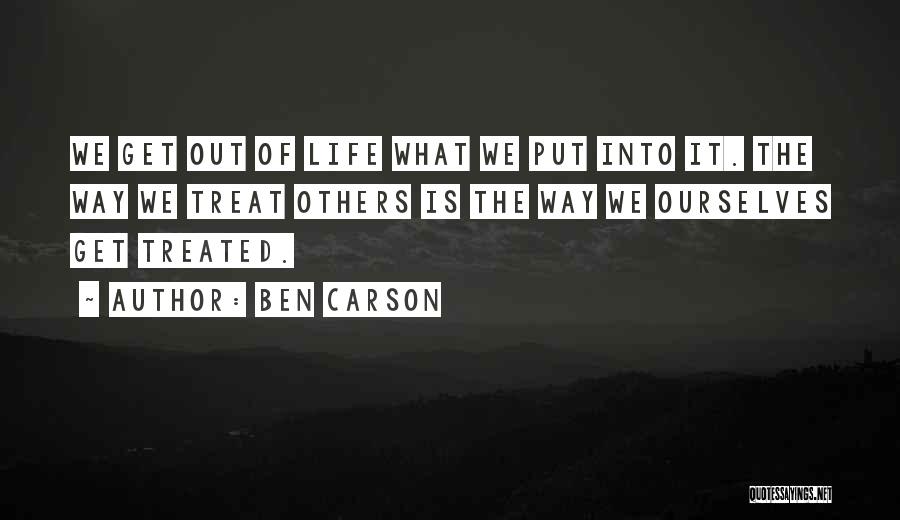 Treat Others Quotes By Ben Carson