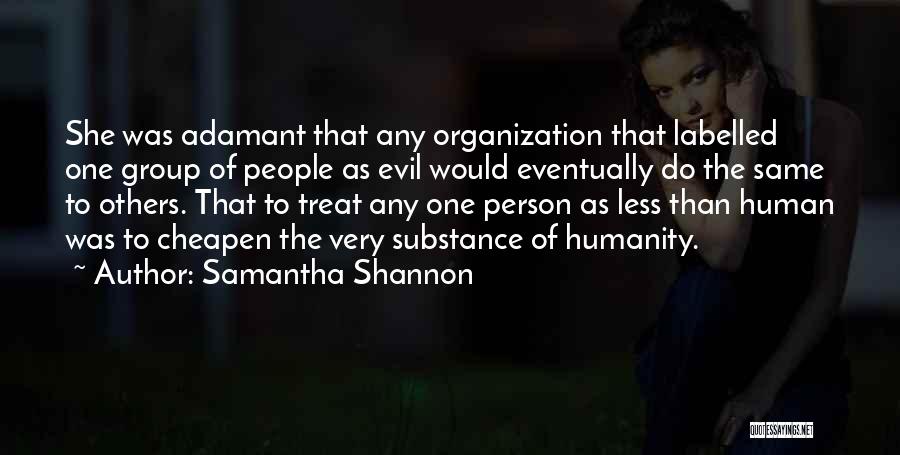 Treat Others Quotes By Samantha Shannon