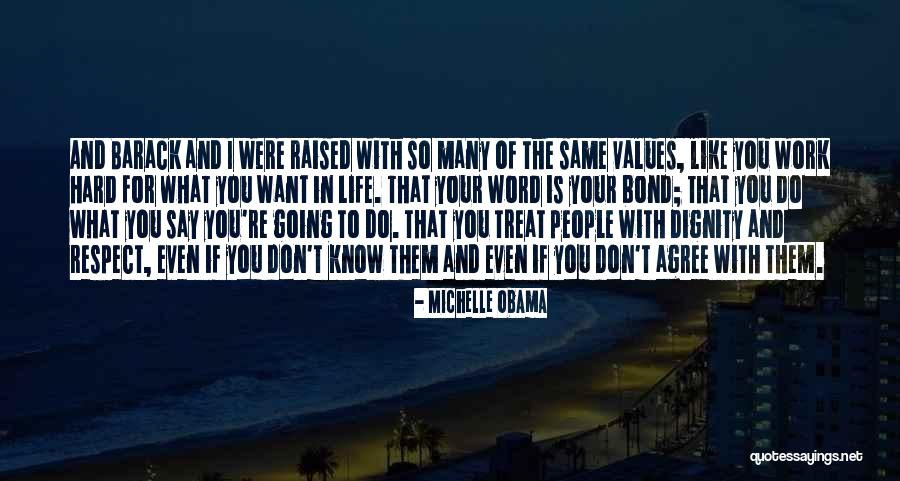 Treat Others With Respect And Dignity Quotes By Michelle Obama Treat Others With Respect And Dignity Quotes By Michelle Obama