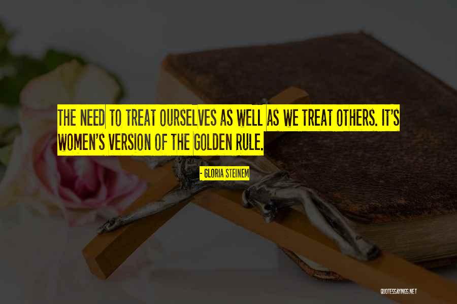 Treat Ourselves Quotes By Gloria Steinem Treat Ourselves Quotes By Gloria Steinem