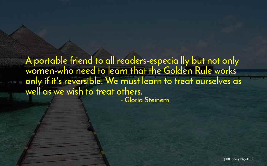 Treat Ourselves Quotes By Gloria Steinem Treat Ourselves Quotes By Gloria Steinem