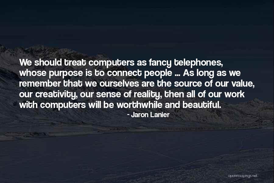 Treat Ourselves Quotes By Jaron Lanier Treat Ourselves Quotes By Jaron Lanier