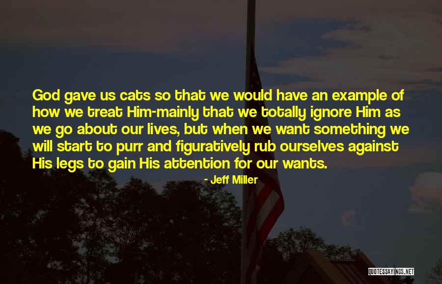 Treat Ourselves Quotes By Jeff Miller Treat Ourselves Quotes By Jeff Miller