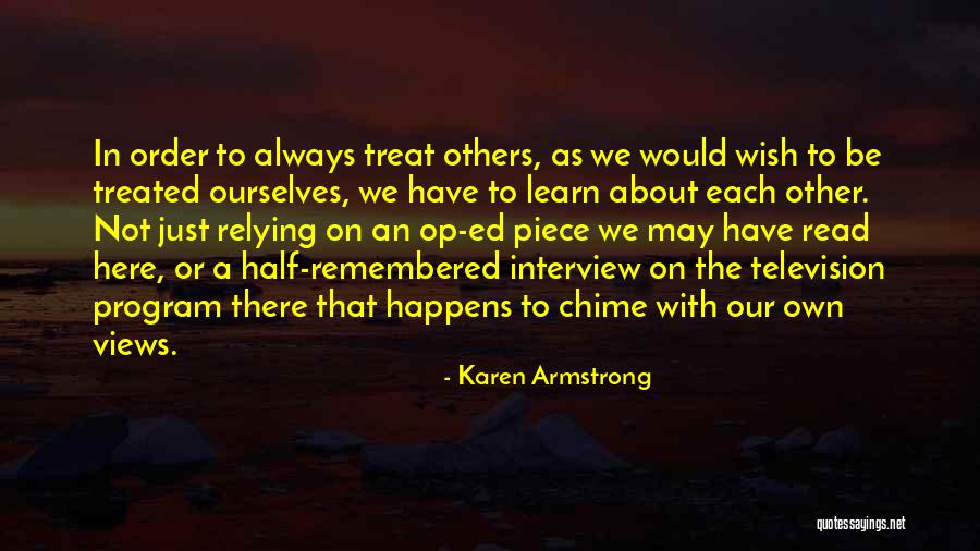 Treat Ourselves Quotes By Karen Armstrong Treat Ourselves Quotes By Karen Armstrong