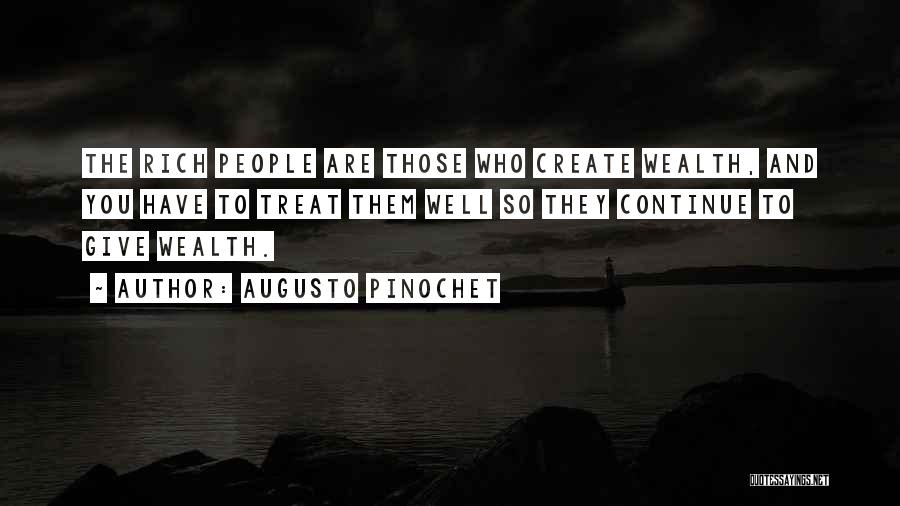 Treat People Well Quotes By Augusto Pinochet