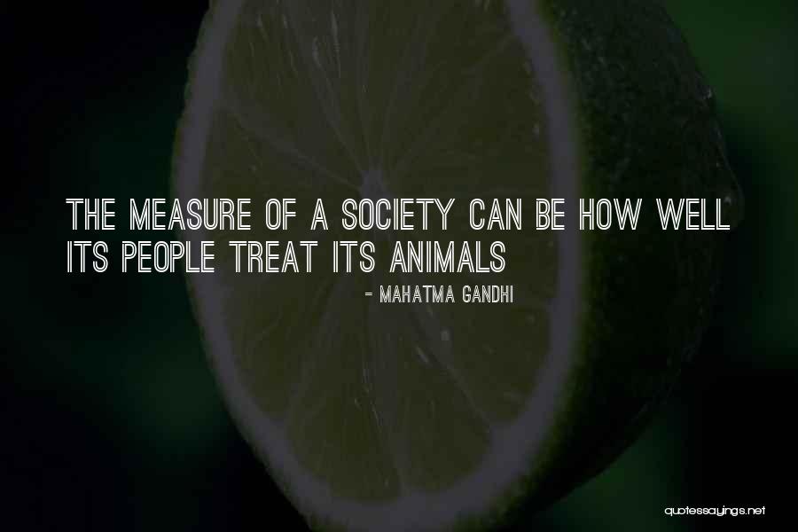 Treat People Well Quotes By Mahatma Gandhi