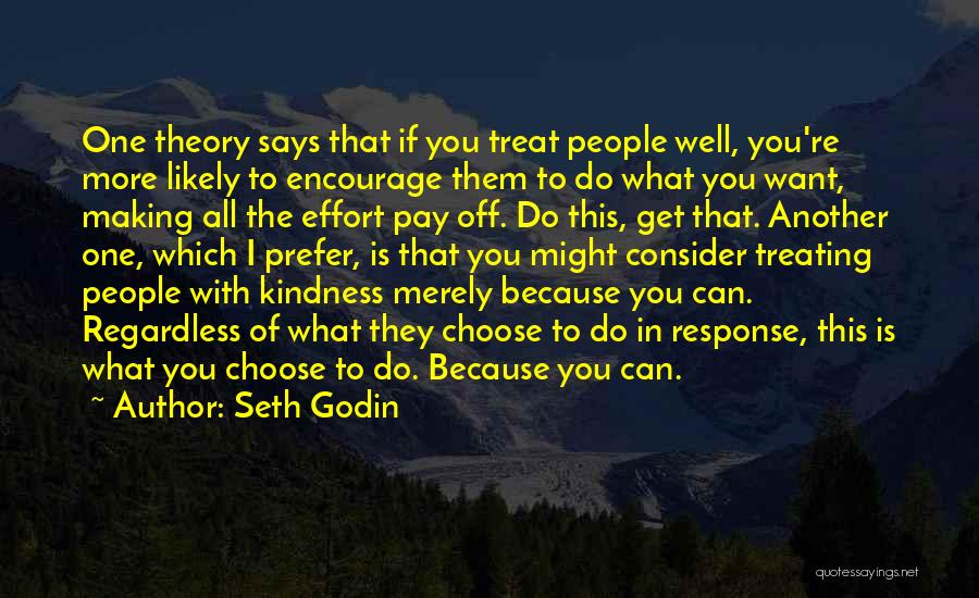 Treat People Well Quotes By Seth Godin