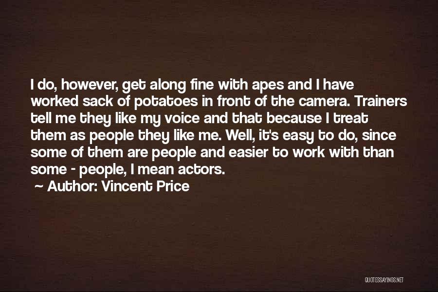 Treat People Well Quotes By Vincent Price