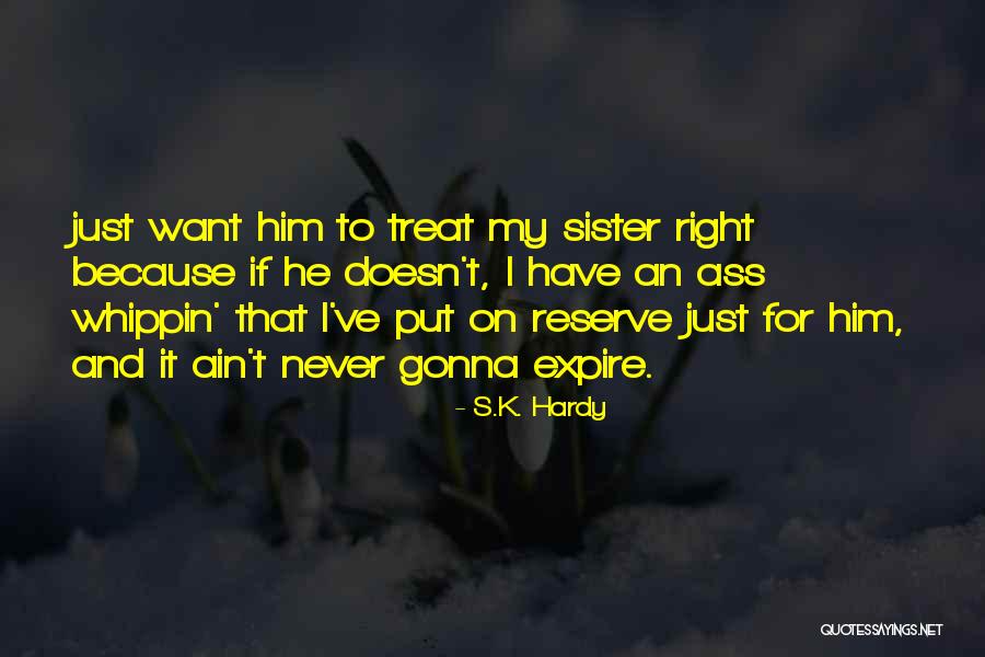 Treat U Right Quotes By S.K. Hardy