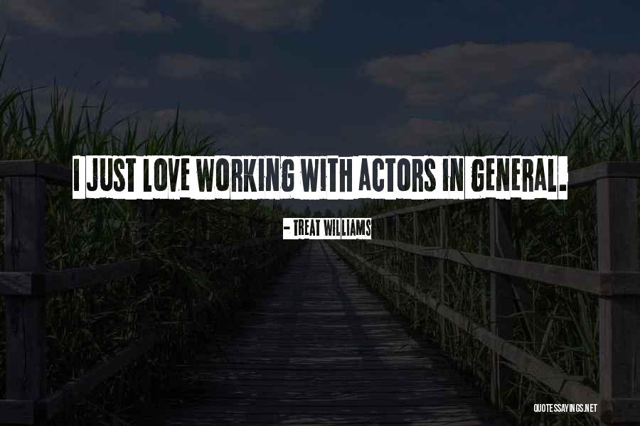 Treat Williams Quotes 2238444