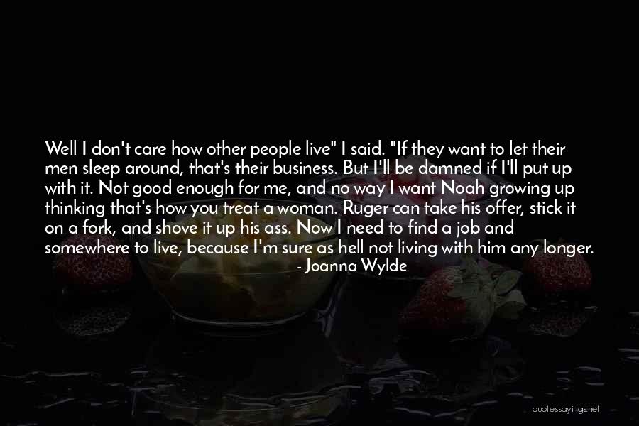 Treat Woman Good Quotes By Joanna Wylde