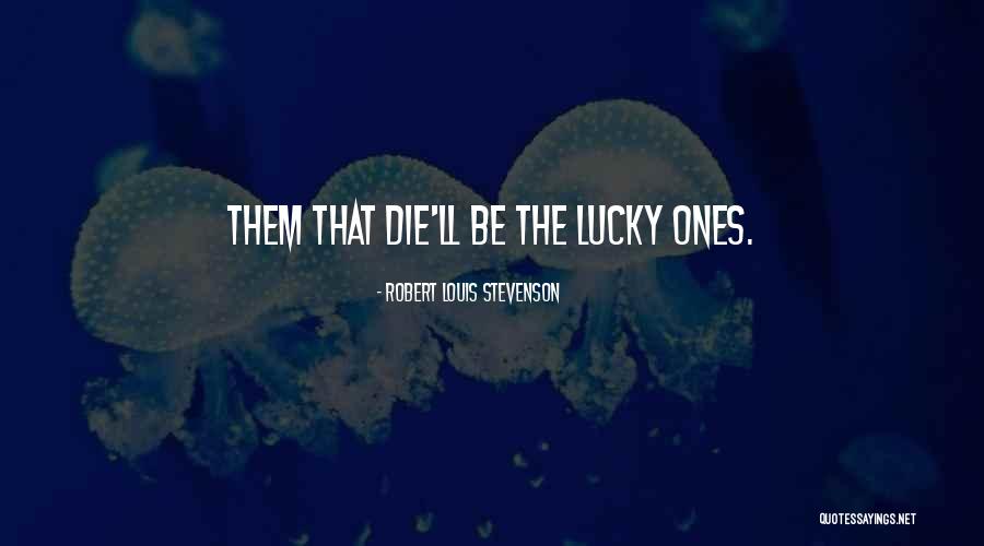 Treat You Nicely Quotes By Robert Louis Stevenson Treat You Nicely Quotes By Robert Louis Stevenson