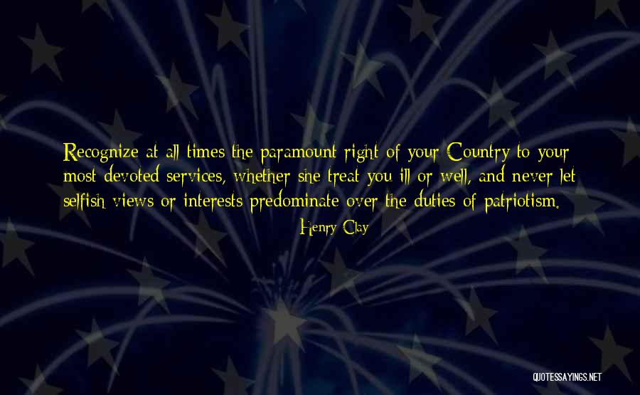 Treat You Right Quotes By Henry Clay