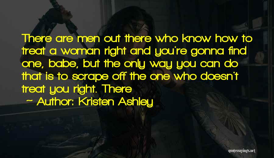 Treat You Woman Right Quotes By Kristen Ashley