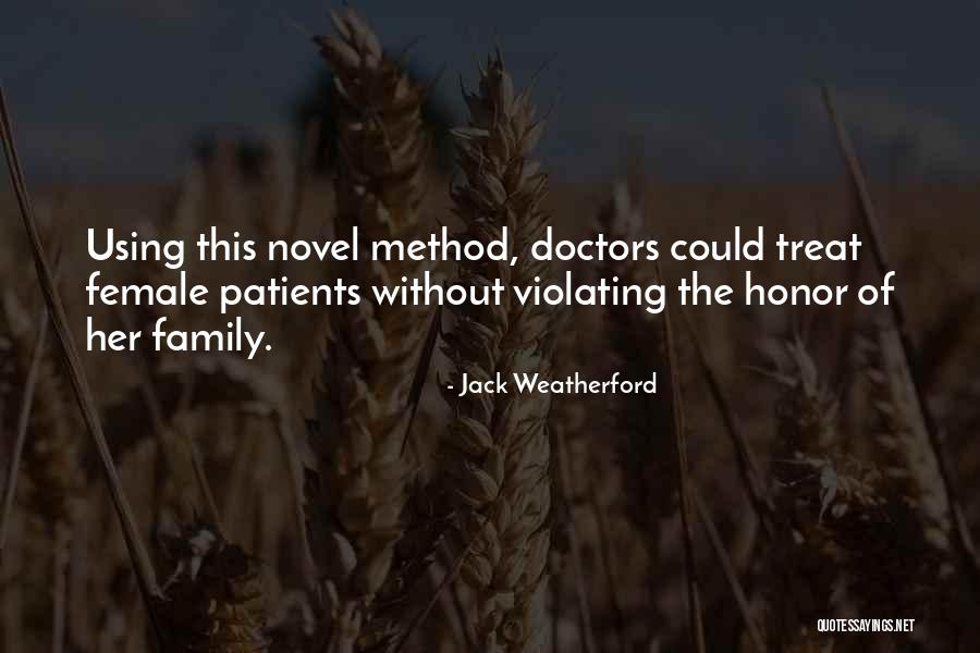 Treat Your Family Well Quotes By Jack Weatherford Treat Your Family Well Quotes By Jack Weatherford