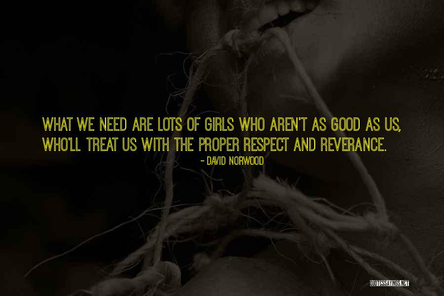 Treat Your Girl Well Quotes By David Norwood