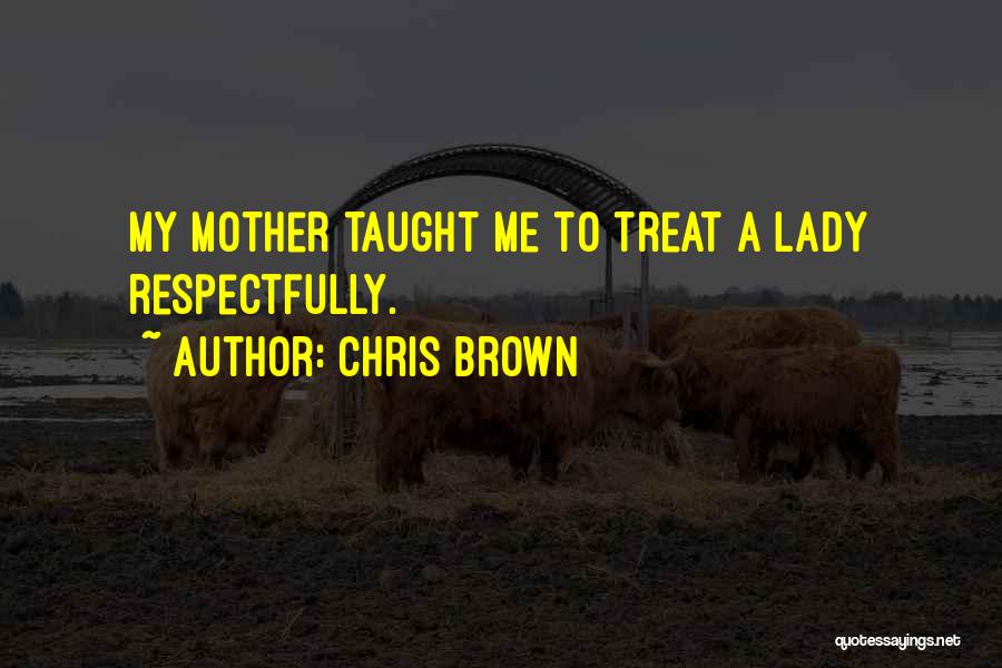 Treat Your Lady Quotes By Chris Brown