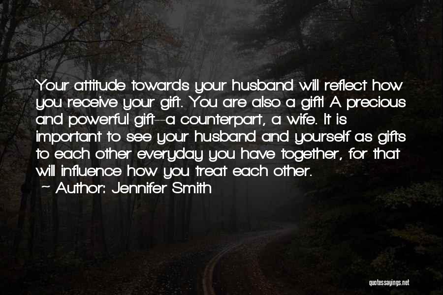 Treat Your Wife Well Quotes By Jennifer Smith