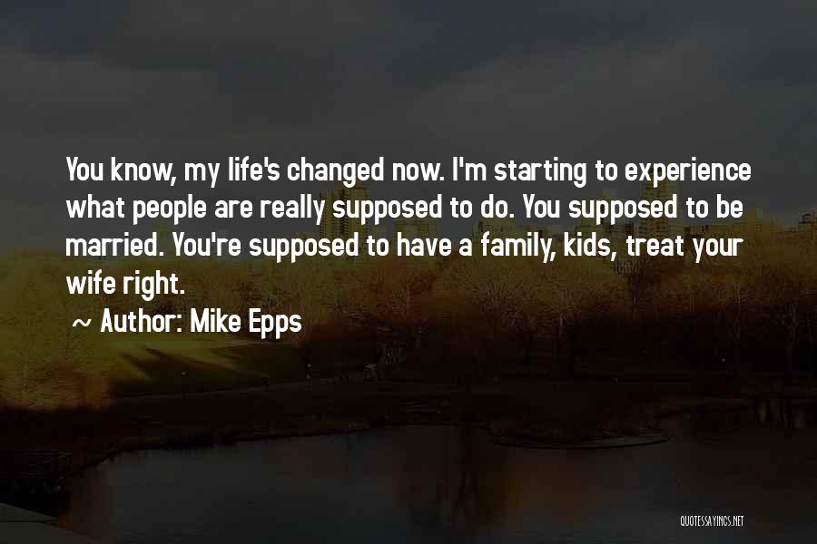 Treat Your Wife Well Quotes By Mike Epps