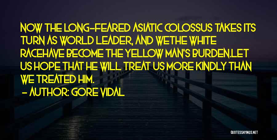 Treat Yourself Kindly Quotes By Gore Vidal