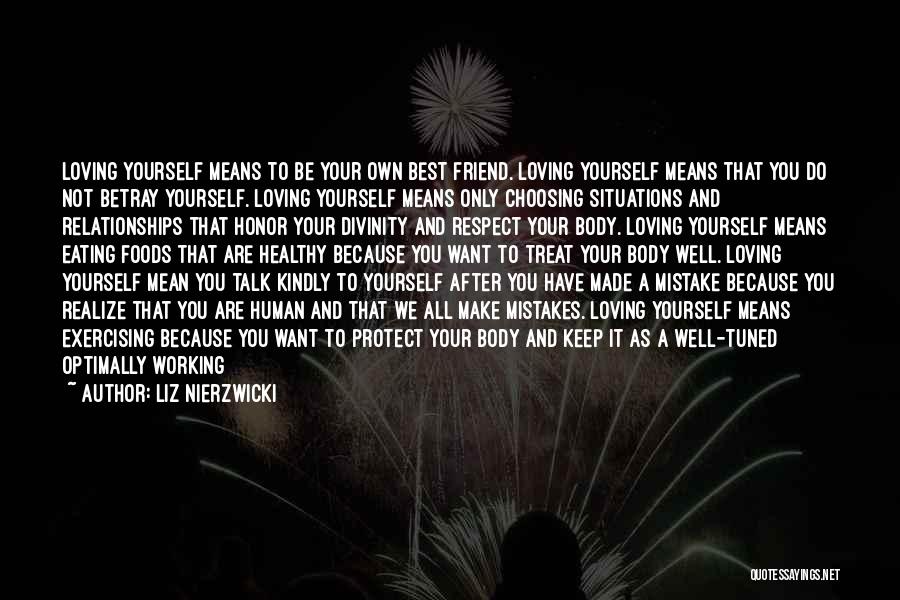 Treat Yourself Kindly Quotes By Liz Nierzwicki