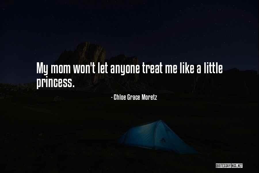 Treat Yourself Mom Quotes By Chloe Grace Moretz