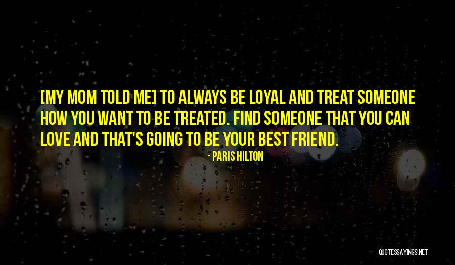 Treat Yourself Mom Quotes By Paris Hilton Treat Yourself Mom Quotes By Paris Hilton