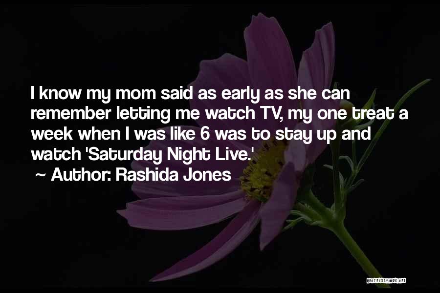 Treat Yourself Mom Quotes By Rashida Jones