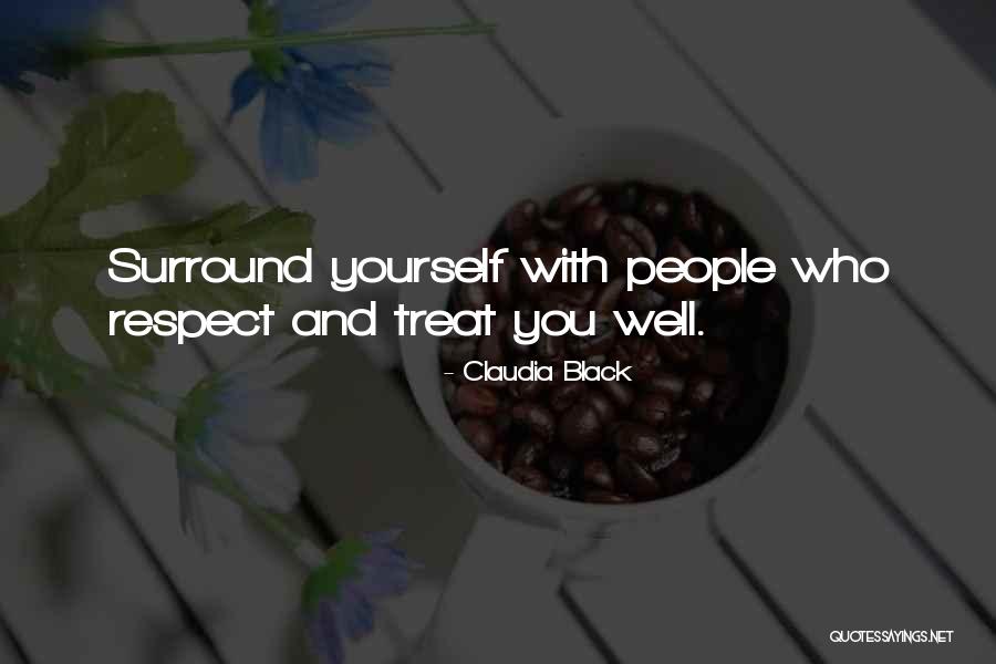 Treat Yourself Well Quotes By Claudia Black