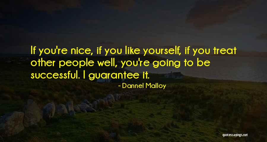 Treat Yourself Well Quotes By Dannel Malloy