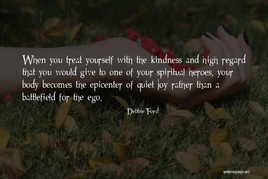 Treat Yourself Well Quotes By Debbie Ford