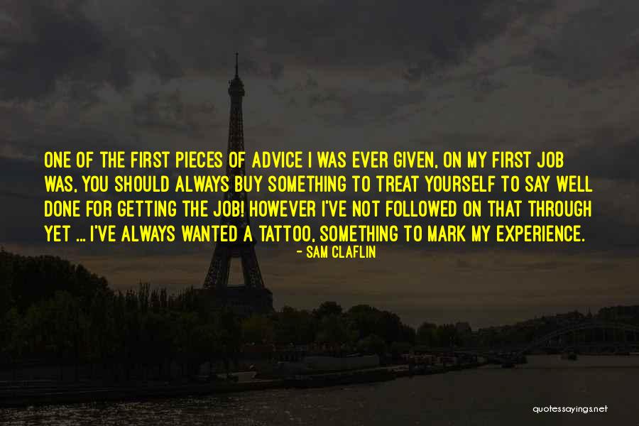 Treat Yourself Well Quotes By Sam Claflin