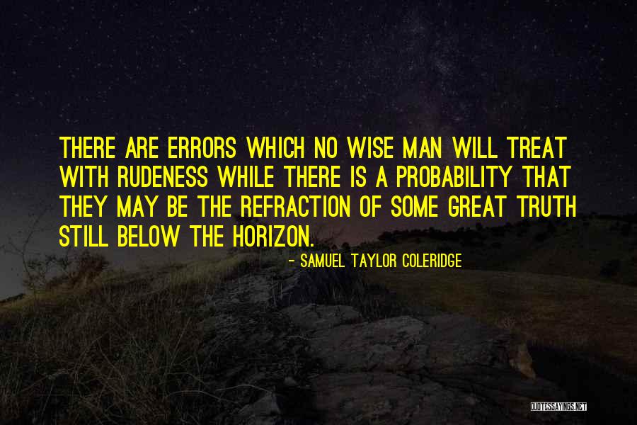 Treat Yourself Well Quotes By Samuel Taylor Coleridge