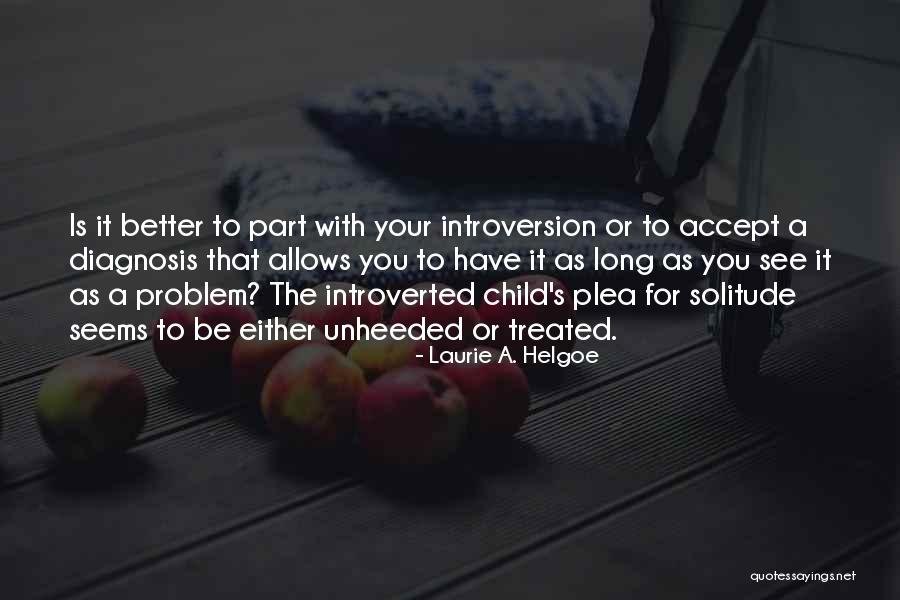 Treated Better Quotes By Laurie A. Helgoe Treated Better Quotes By Laurie A. Helgoe