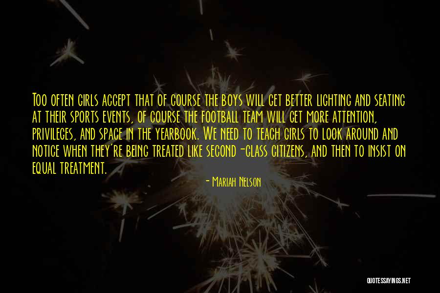Treated Better Quotes By Mariah Nelson Treated Better Quotes By Mariah Nelson