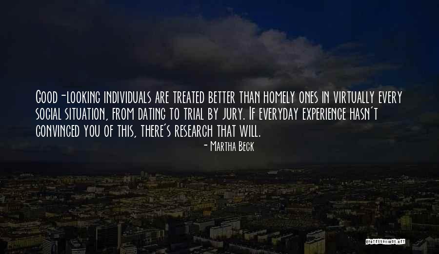 Treated Better Quotes By Martha Beck