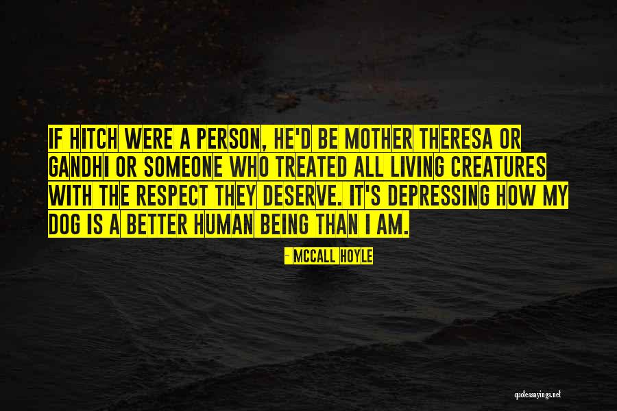 Treated Better Quotes By McCall Hoyle Treated Better Quotes By McCall Hoyle