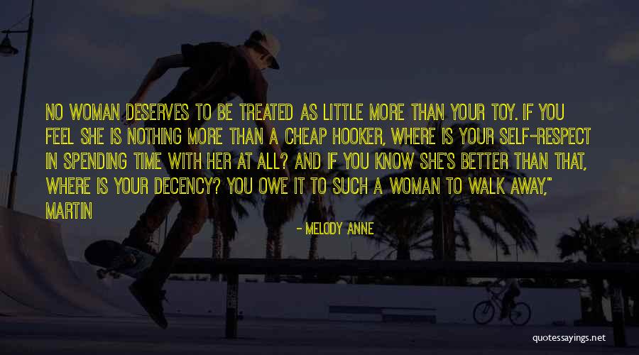 Treated Better Quotes By Melody Anne