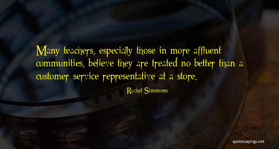 Treated Better Quotes By Rachel Simmons