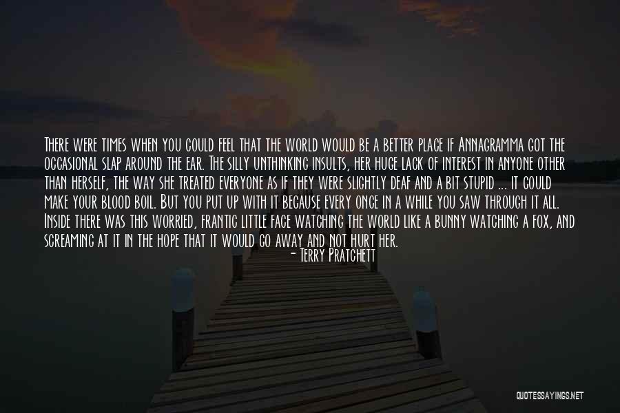 Treated Better Quotes By Terry Pratchett Treated Better Quotes By Terry Pratchett