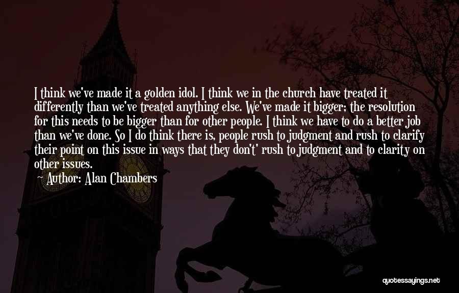 Treated Differently Quotes By Alan Chambers