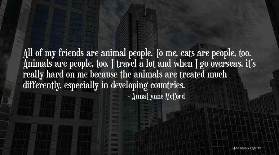 Treated Differently Quotes By AnnaLynne McCord Treated Differently Quotes By AnnaLynne McCord