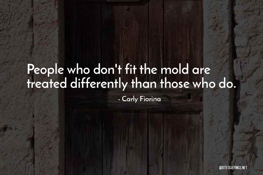 Treated Differently Quotes By Carly Fiorina