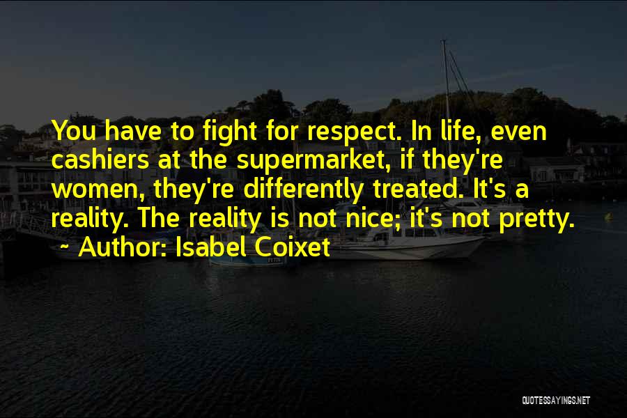 Treated Differently Quotes By Isabel Coixet