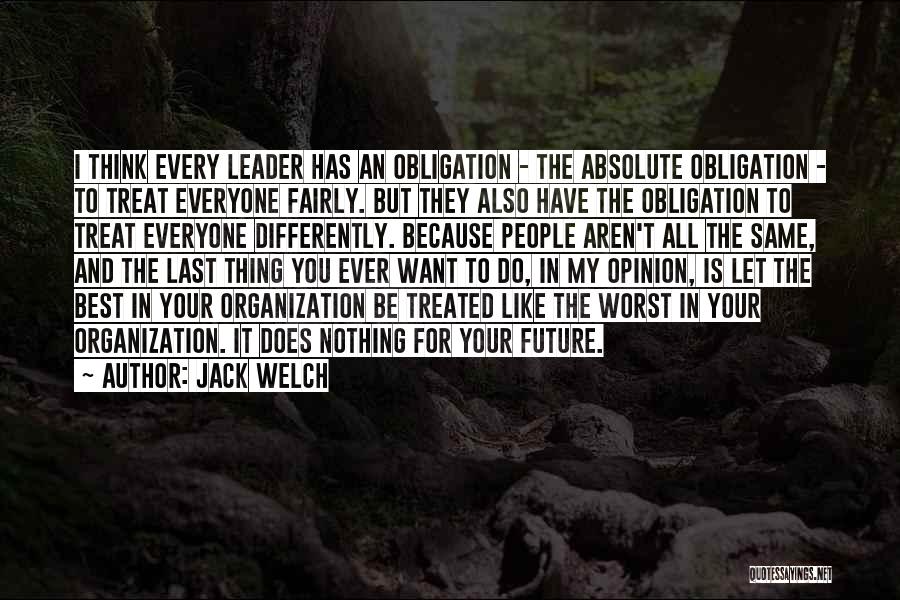 Treated Differently Quotes By Jack Welch