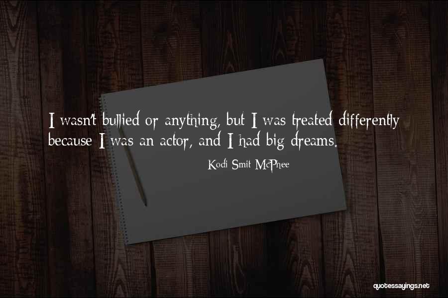 Treated Differently Quotes By Kodi Smit-McPhee