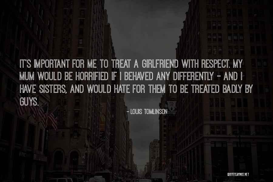 Treated Differently Quotes By Louis Tomlinson Treated Differently Quotes By Louis Tomlinson
