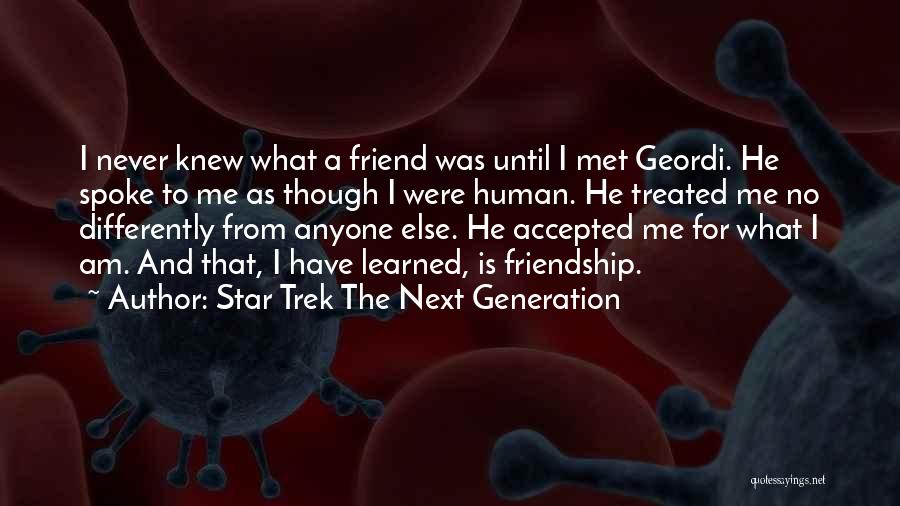 Treated Differently Quotes By Star Trek The Next Generation