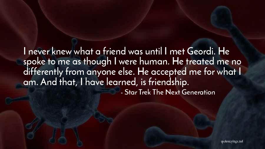 Treated Differently Quotes By Star Trek The Next Generation