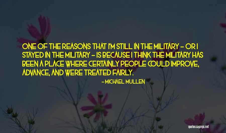 Treated Fairly Quotes By Michael Mullen